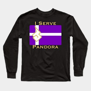 I Serve Pandora Long Sleeve T-Shirt